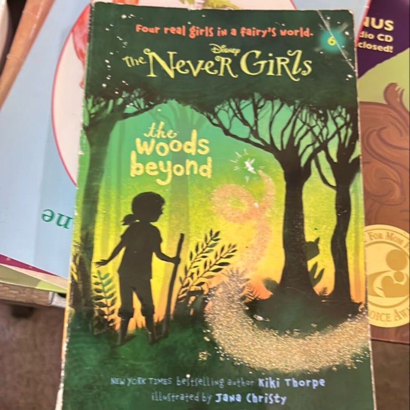 Never Girls #6: the Woods Beyond (Disney: the Never Girls)