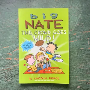 Big Nate: the Crowd Goes Wild!