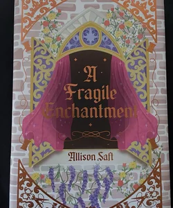 A Fragile Enchantment (Owlcrate Exclusive Signed Edition)