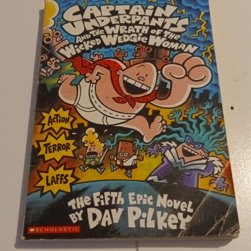 Captain Underpants and the Wrath of the Wicked Wedgie Woman     (B-0380)