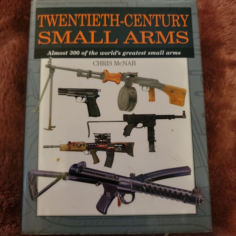 Twentieth-Century Small Arms