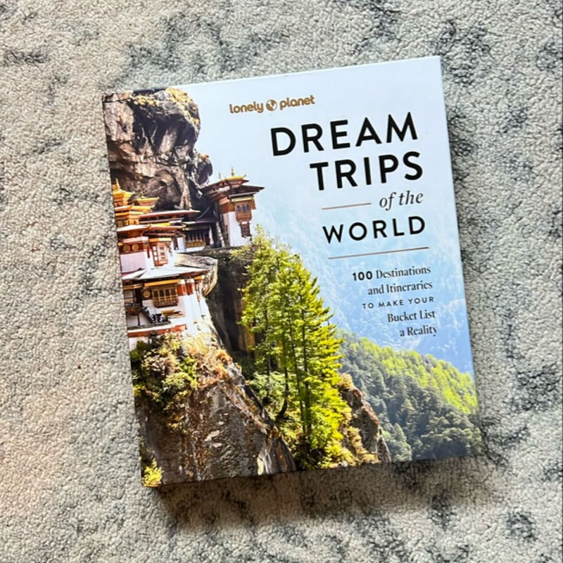 Lonely Planet Dream Trips of the World