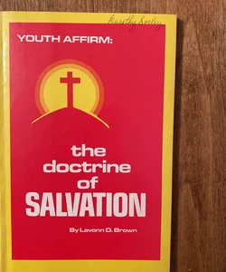 Youth Affirm: The Doctrine of Salvation