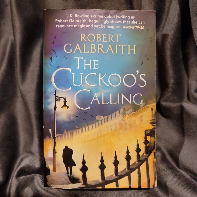 Cuckoo's Calling, Cormoran Strike Book 1 (by Robert Galbraith/JK Rowling)