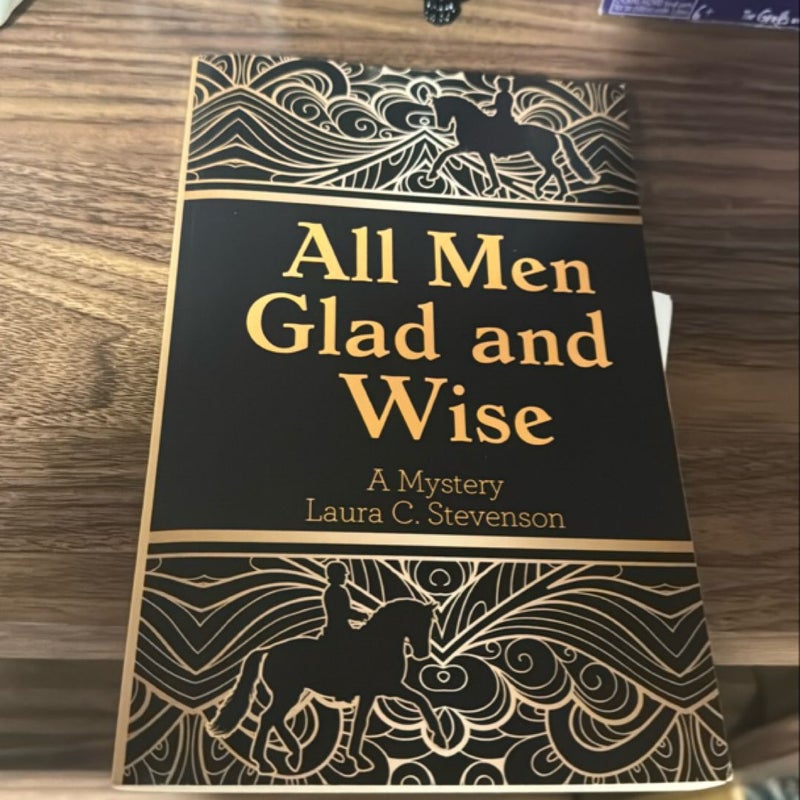 All Men Glad and Wise 