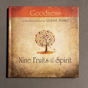 Nine Fruits of the Spirit-Goodness
