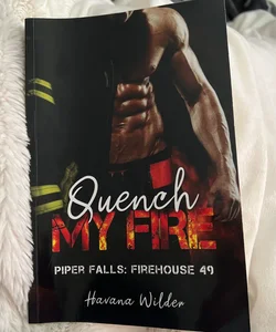 Quench My Fire