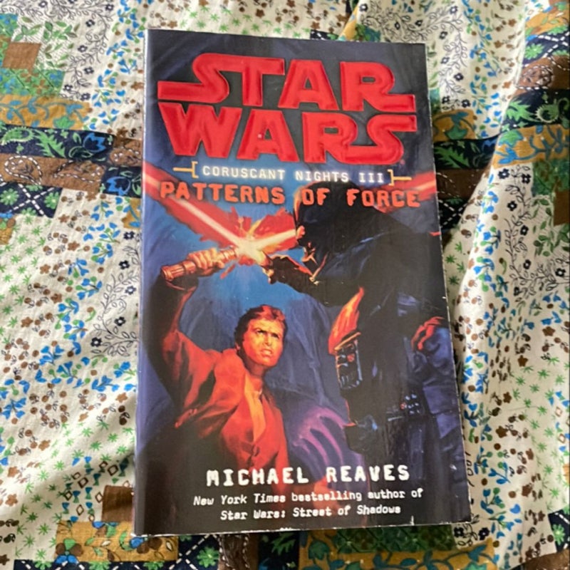 Patterns of Force: Star Wars Legends (Coruscant Nights, Book III)