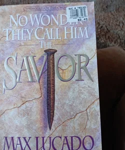 No Wonder They Call Him Savior