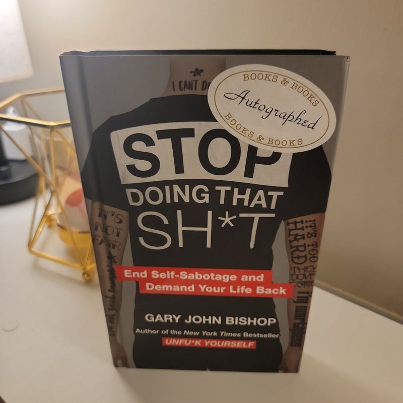 Stop Doing That Sh*t (Signed by Author)