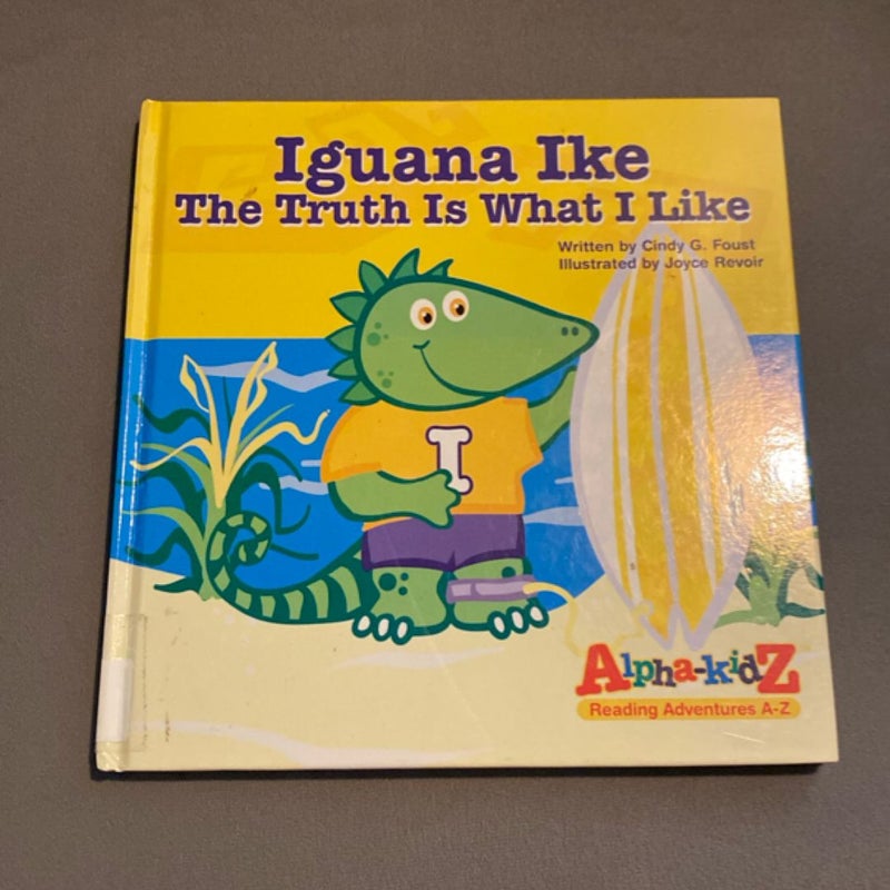 Iguana Ike The Truth Is What I Like