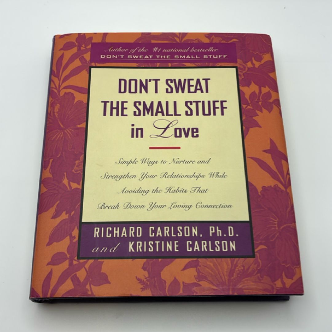 Don't Sweat the Small Stuff in Love