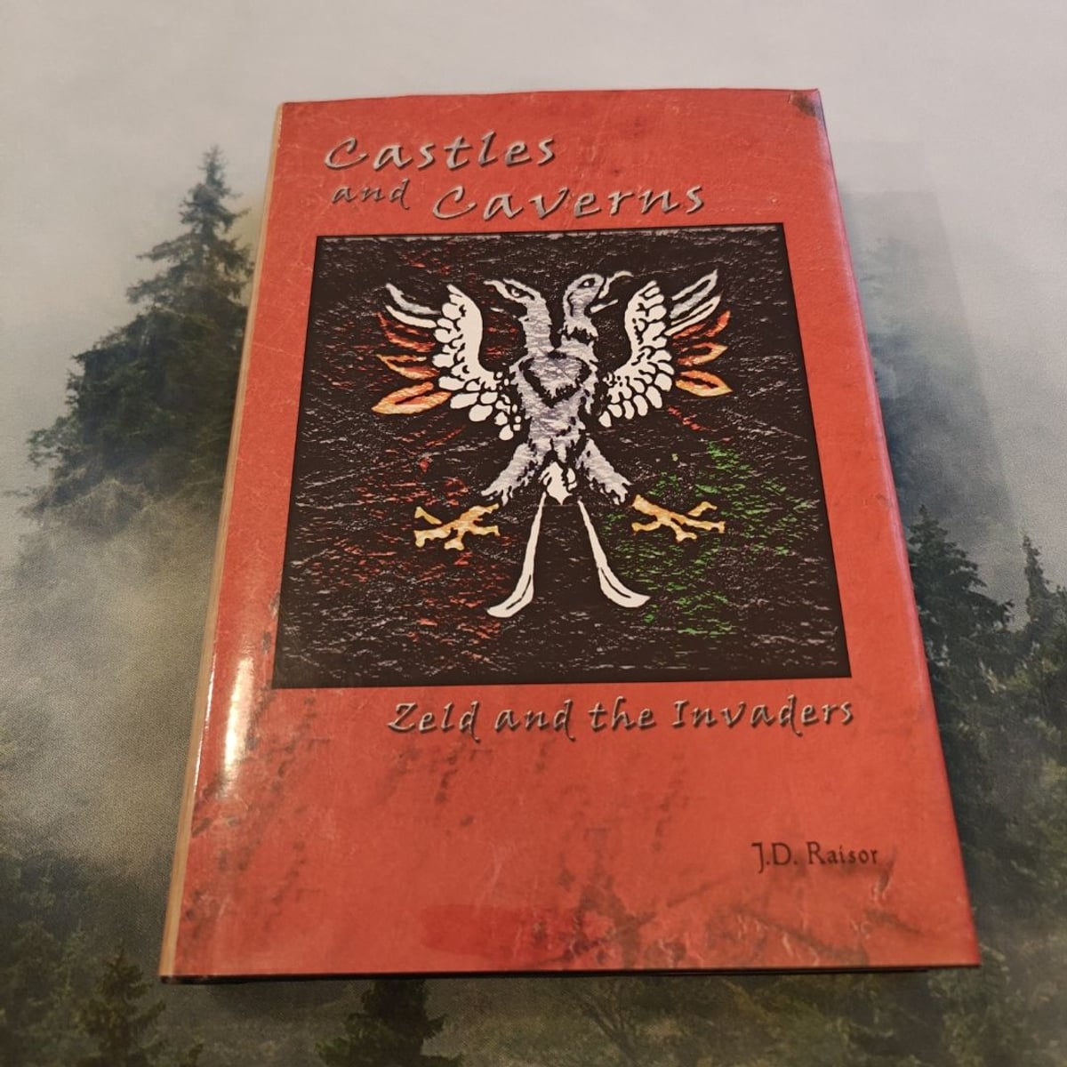 Castles and Caverns Zeld and the Invaders by J. Dan Raisor