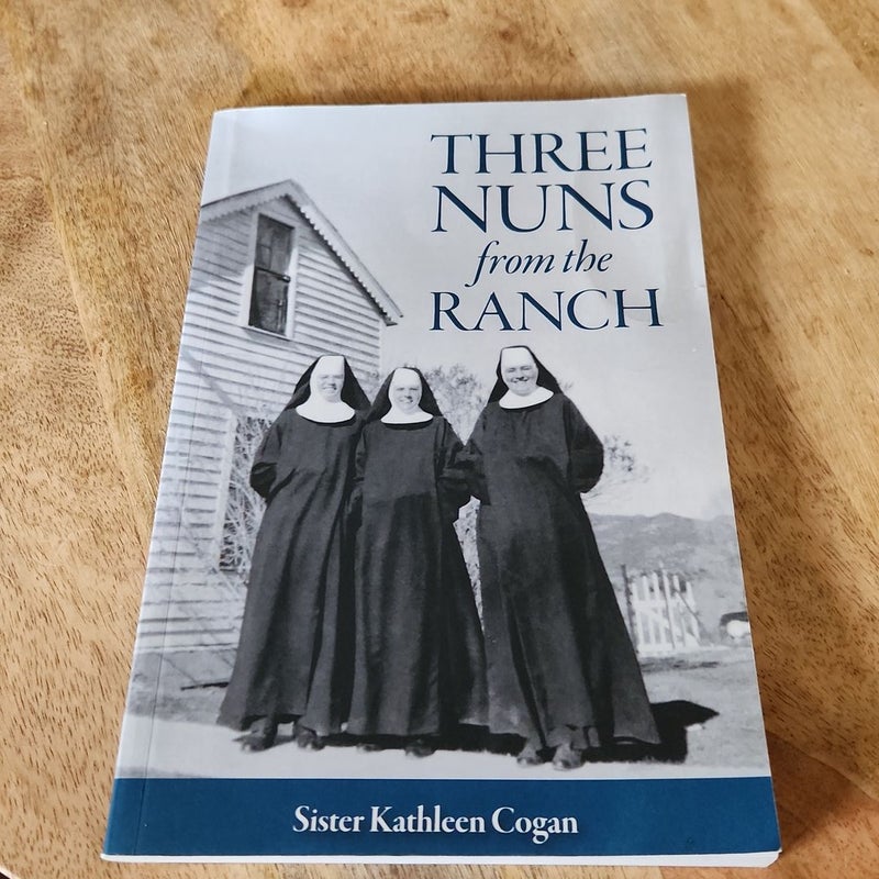 Three Nuns from the Ranch