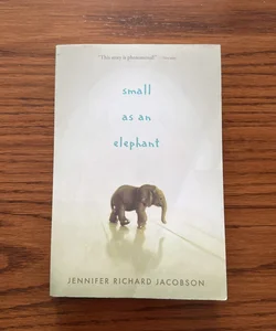 Small As an Elephant