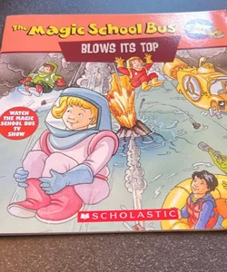 The Magic School Bus Blows Its Top