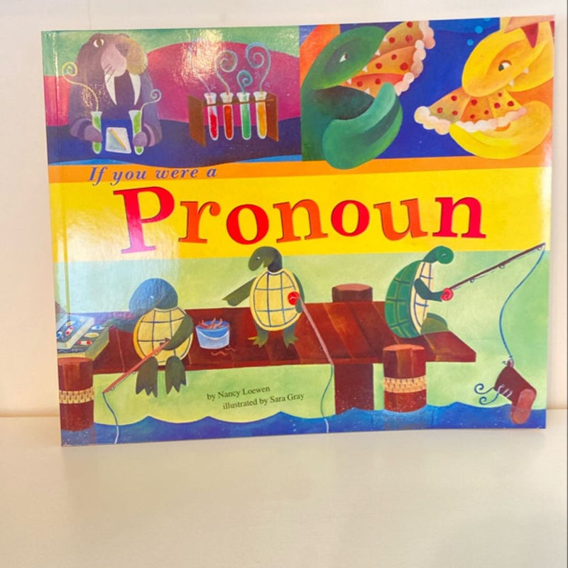 If You Were a Pronoun