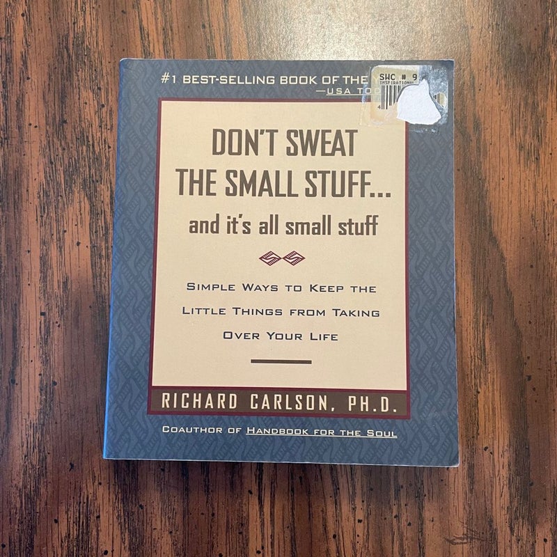 Don't Sweat the Small Stuff ... and It's All Small Stuff