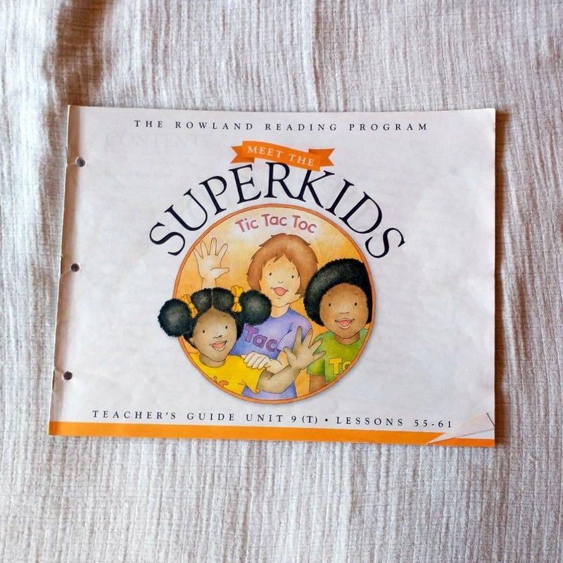 Teacher’s Guide Unit 9 Tic Tac Toc Meet the Superkids Reading Program K