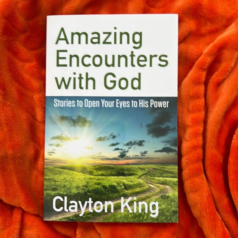 Amazing Encounters with God