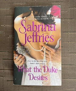 What the Duke Desires