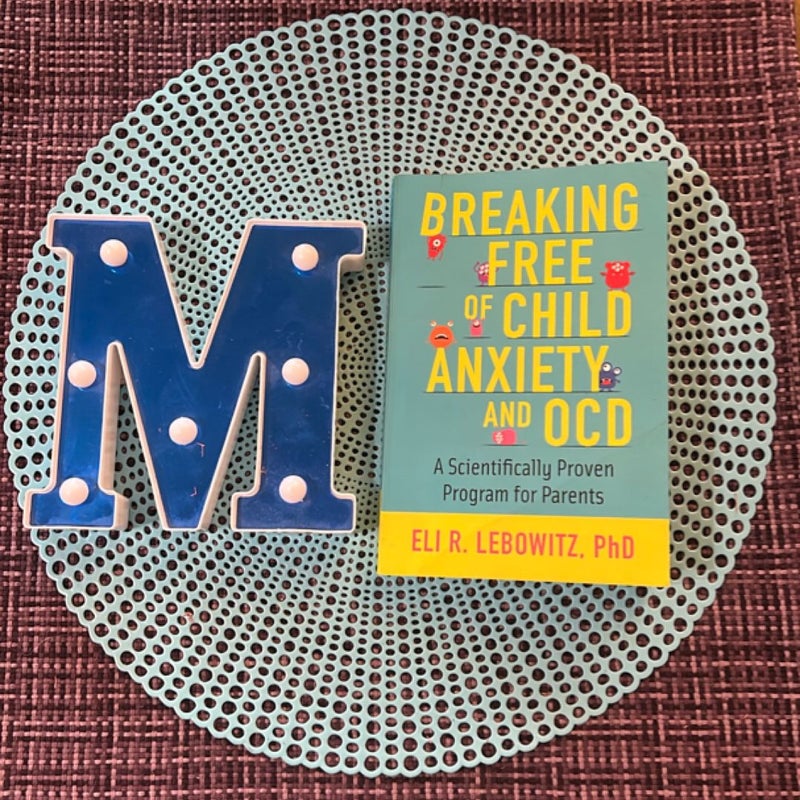 Breaking Free of Child Anxiety and OCD