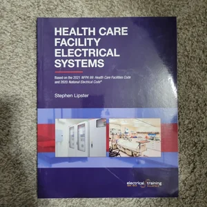 Health Care Facility Electrical Systems-2021