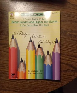 If You're Trying to Get Better Grades and Higher Test Scores in Reading and Language Arts You've Gotta Have This Book!, Grades 4-6