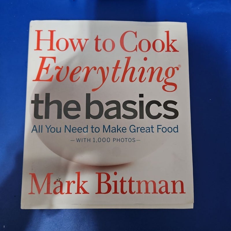 How to Cook Everything the Basics