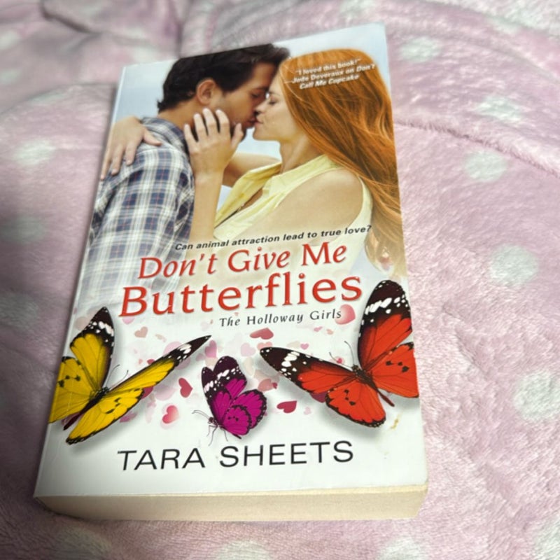 Dont Give Me Butterflies