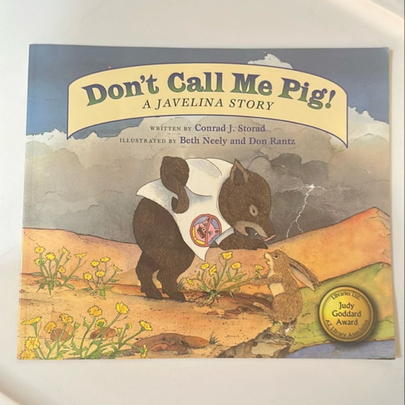 Don't Call Me Pig! a Javelina Story