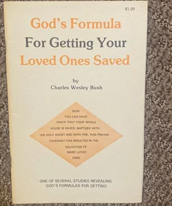 God’s Formula for Getting Your Loved Ones Saved 