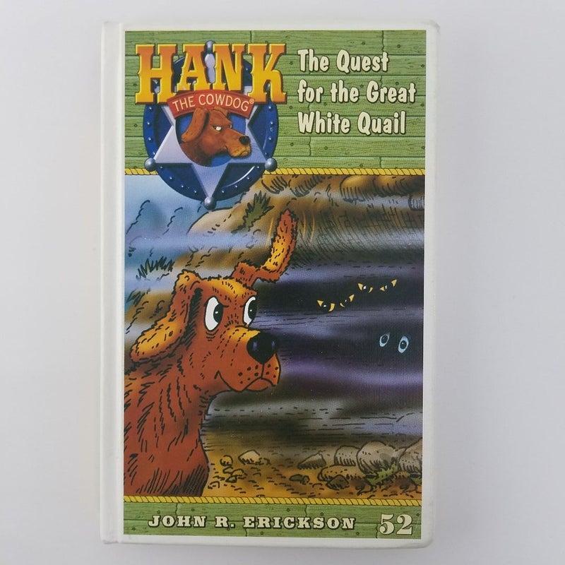 The Quest for the Great White Quail (Hank the Cowdog #52)