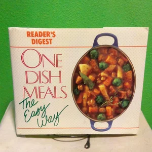 One-Dish Meals the Easy Way