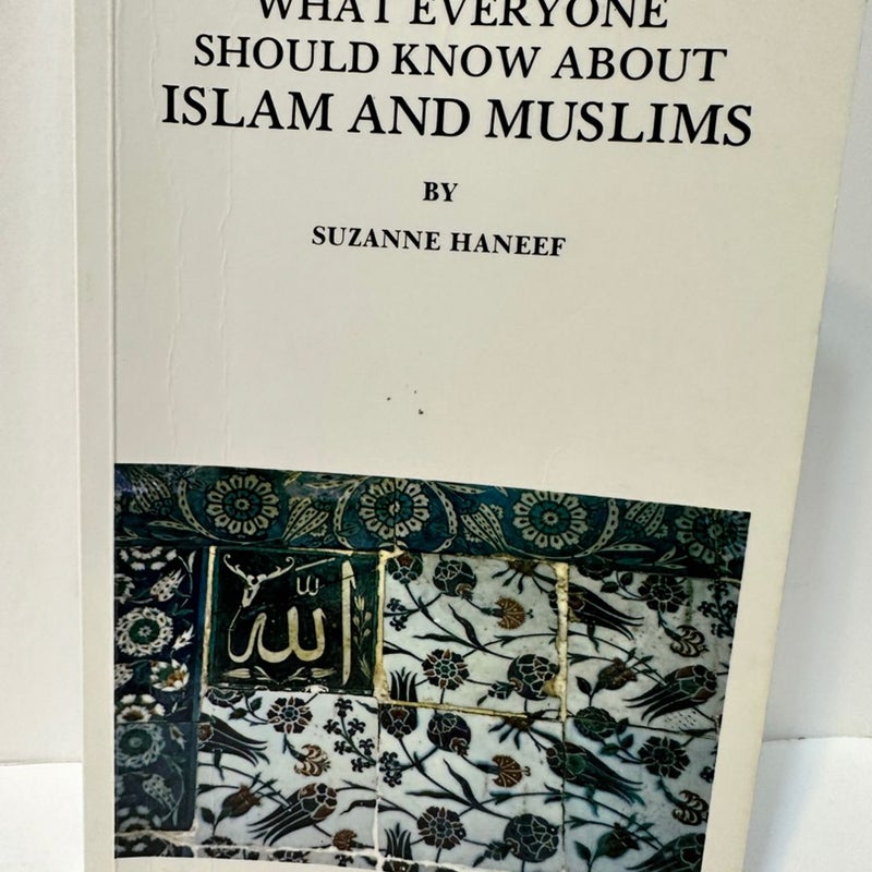 What Everyone Should Know about Islam and Muslims