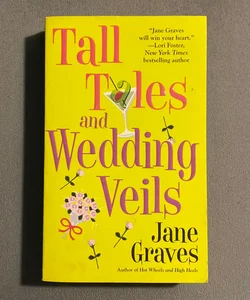 Tall Tales and Wedding Veils
