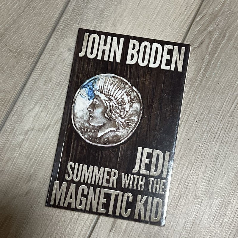 Jedi Summer with the Magnetic Kid 