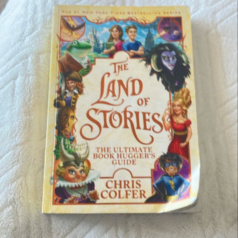 The Land of Stories: the Ultimate Book Hugger's Guide