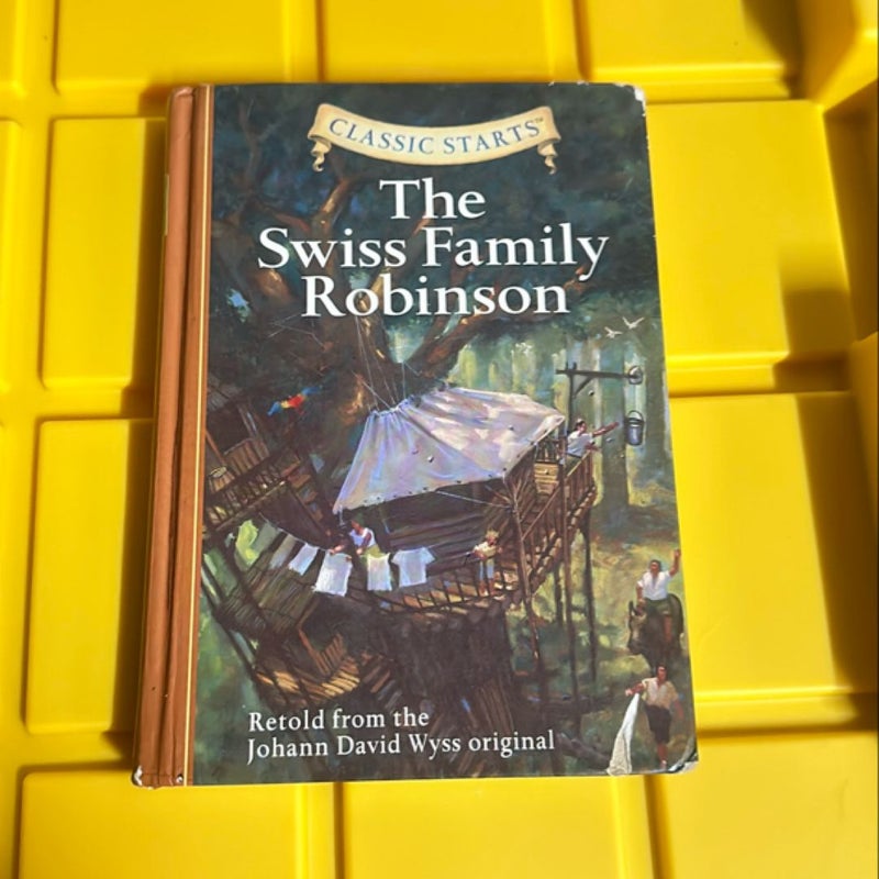 Classic Starts®: the Swiss Family Robinson