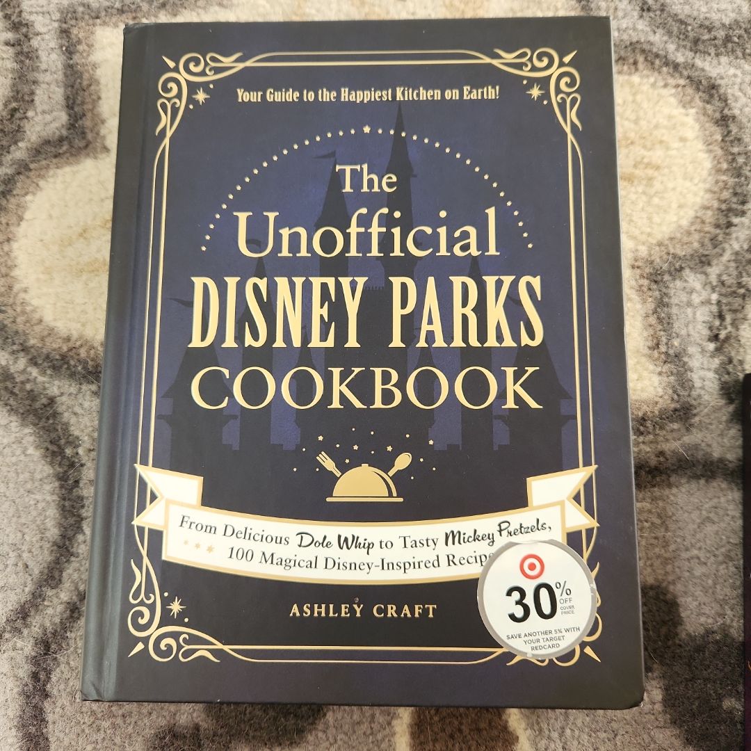 The Unofficial Disney Parks Cookbook