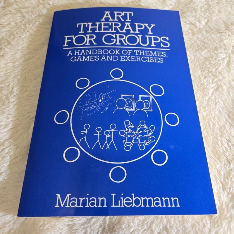 Art Therapy for Groups by Marian Liebmann