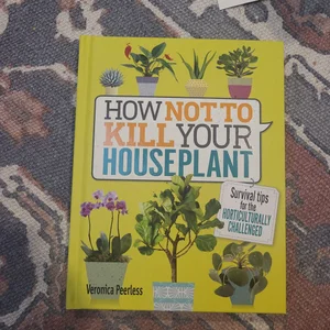 How Not to Kill Your Houseplant