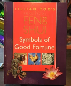 Practical Feng Shui Symbolsof Good Fortune