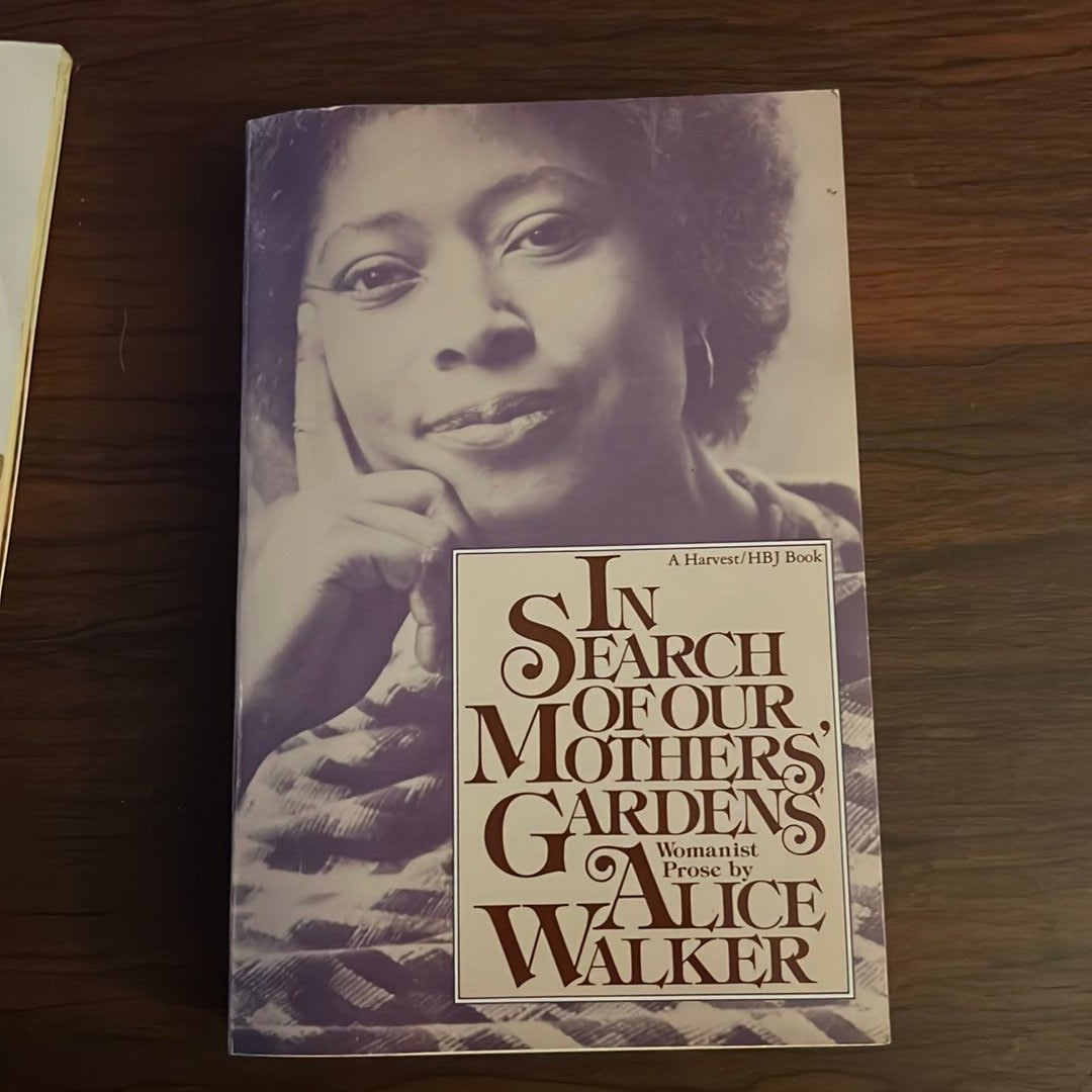 In Search of Our Mothers' Gardens: Womanist Prose [Book]