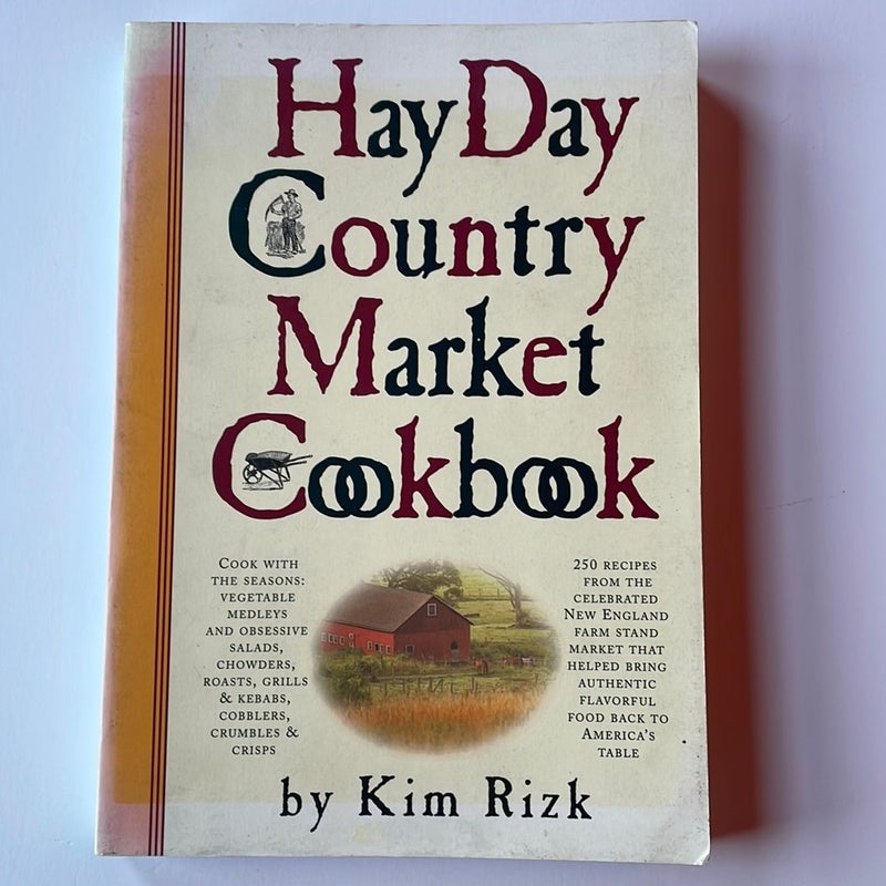 The Hay Day Country Market Cookbook