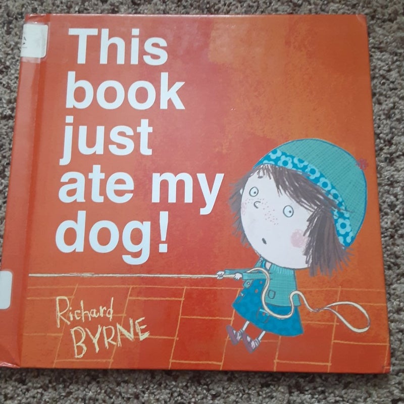 This Book Just Ate My Dog!