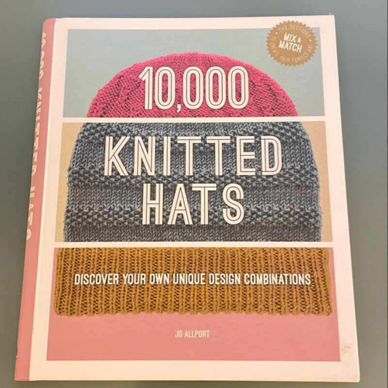 10,000 Knitted Hats: Discover Your Own Unique Design Combinations