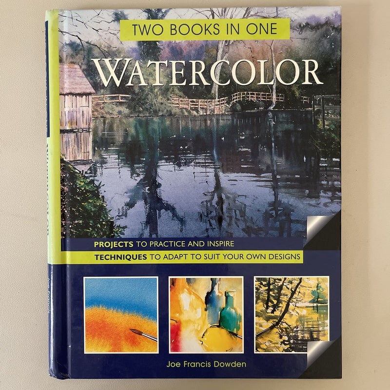 Watercolor: Two Books in One