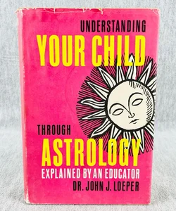 Understanding Your Child Through Astrology