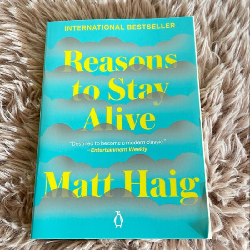 Reasons to Stay Alive